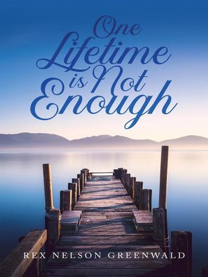 cover image of One Lifetime Is Not Enough